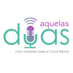 Aquelas Duas Podcast