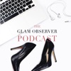 The Glam Observer Fashion Podcast artwork