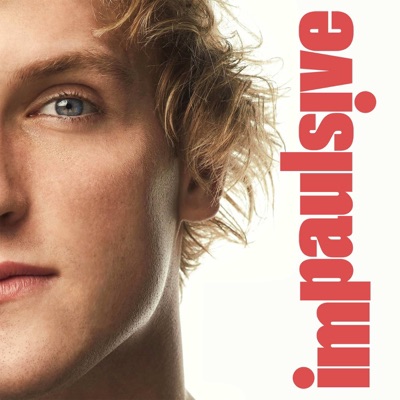 Impaulsive with Logan Paul Impaulsive with Logan Paul