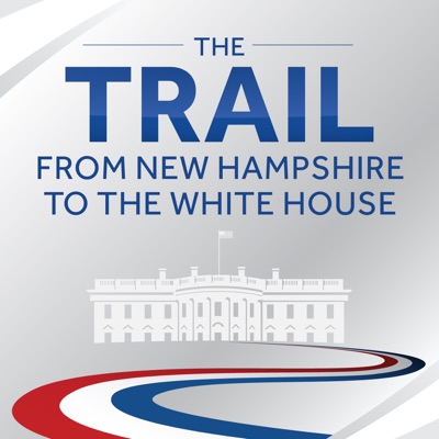 The Trail: From New Hampshire to the White House The Trail: From New Hampshire to the White House