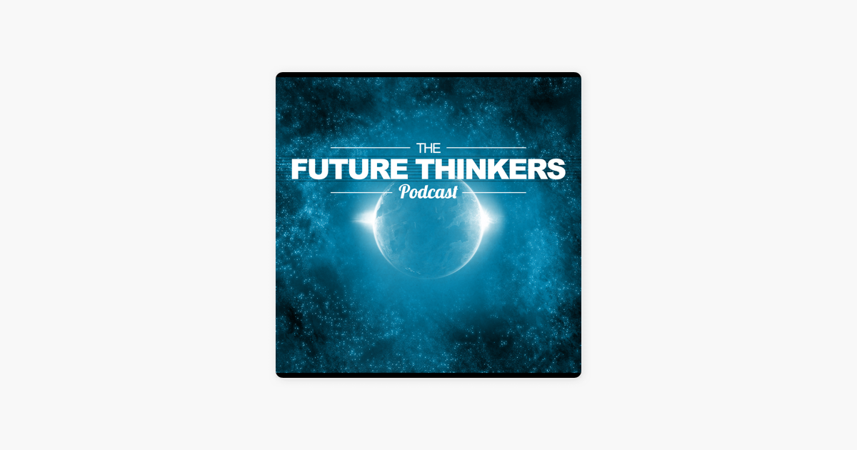 future thinkers podcast cryptocurrency