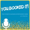 You Booked It - How to create a successful entertainment career! artwork