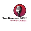 Two Dates and a Dash Podcast artwork