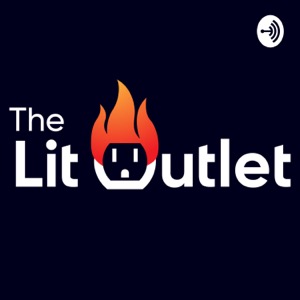 The Lit Outlet Podcast