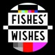 Fishes Wishes