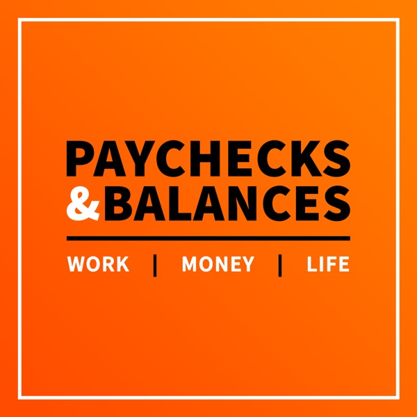Paychecks & Balances Paychecks & Balances