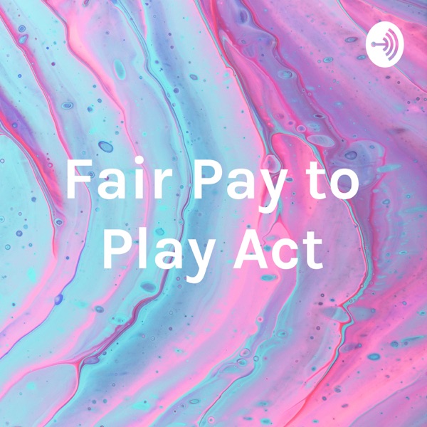 Fair Pay to Play Act Artwork