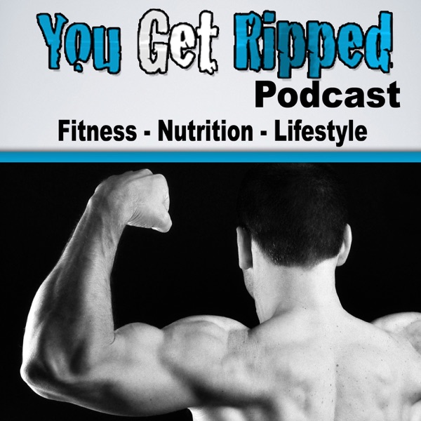 The You Get Ripped Podcast