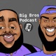 Big Bros Podcast
