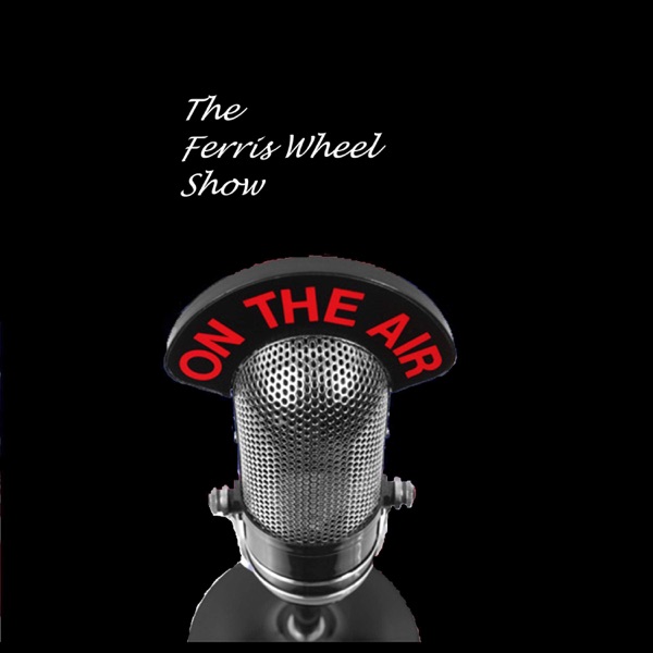 The Ferris Wheel Serious Rock Talk Podcast Artwork