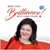 Bring Your Brilliance with Carla Taylor artwork