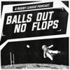 Balls Out No Flops - An Intergalactic Rugby League NRL Podcast artwork
