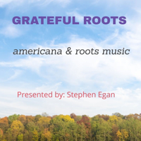 Ep. 140 Grateful Roots