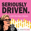 Seriously Driven Podcast by Blank Rome artwork