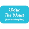 We’re The Worst (Sarcasm Implied) artwork