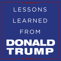 Lessons Learned From Donald Trump podcast