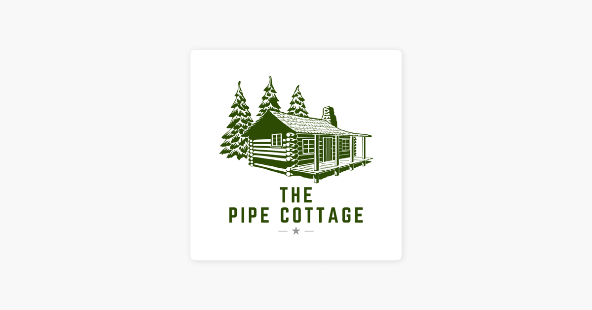 The Pipe Cottage Podcast on Apple Podcasts