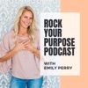 Rock Your Purpose Podcast artwork