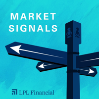 Market Signals by LPL Financial podcast