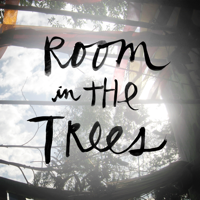 Room in the Trees Podcast podcast