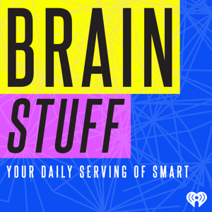BrainStuff podcast