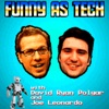 Funny as Tech: a podcast about our messy relationship with tech artwork