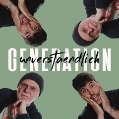 Generation Unverständlich