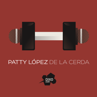 Patty Lopez de la Cerda podcast