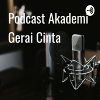 Podcast Akademi Gerai Cinta podcast