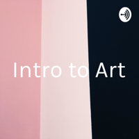 Intro to Art podcast