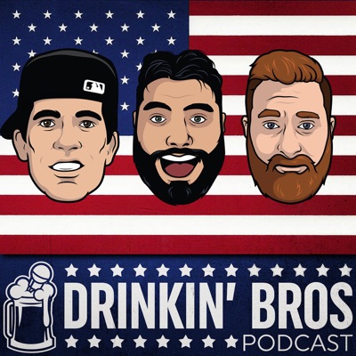 Drinkin' Bros Podcast Drinkin' Bros Podcast