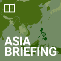 Asia Briefing podcast
