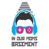 IN OUR MOMS BASEMENT : A Video Game Podcast artwork