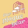 Our Plague Year artwork