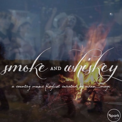 Smoke and Whiskey Smoke and Whiskey