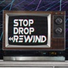 Stop Drop Rewind artwork