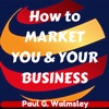 How To MARKET YOU & YOUR BUSINESS artwork