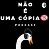 Não é Uma Cópia Podcast artwork