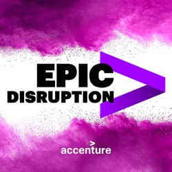 Episode 4 - Turning Disruptive Forces into Opportunities