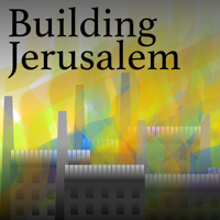 Building Jerusalem podcast