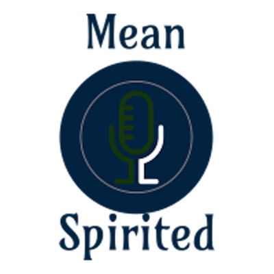 Mean Spirited Mean Spirited