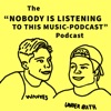 NOBODY IS LISTENING TO THIS MUSIC PODCAST artwork
