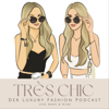 Très Chic - Der Luxury Fashion Podcast von Anne & Nina