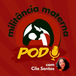 Militância Materna Pod