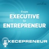 Execepreneur: From Executive to Entrepreneur artwork