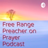 Free Range Preacher on Prayer artwork