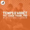 Temps d‘Arrêt avec Coach Frank artwork