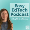 Easy EdTech Podcast with Monica Burns artwork