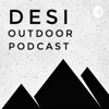 Desi Outdoor Podcast artwork