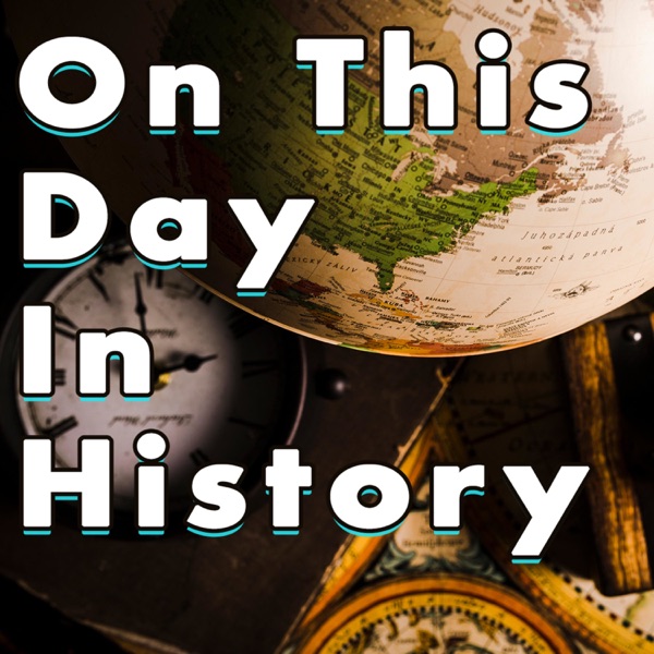 Listen To On This Day In History Podcast Online At